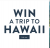 Win a Trip to Hawaii Sweepstakes – 2021-10-31
